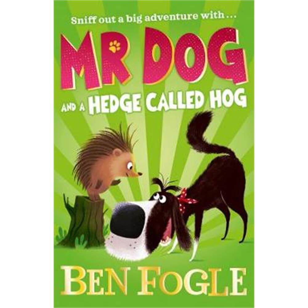 Mr Dog and a Hedge Called Hog (Mr Dog) (Paperback) - Ben Fogle
